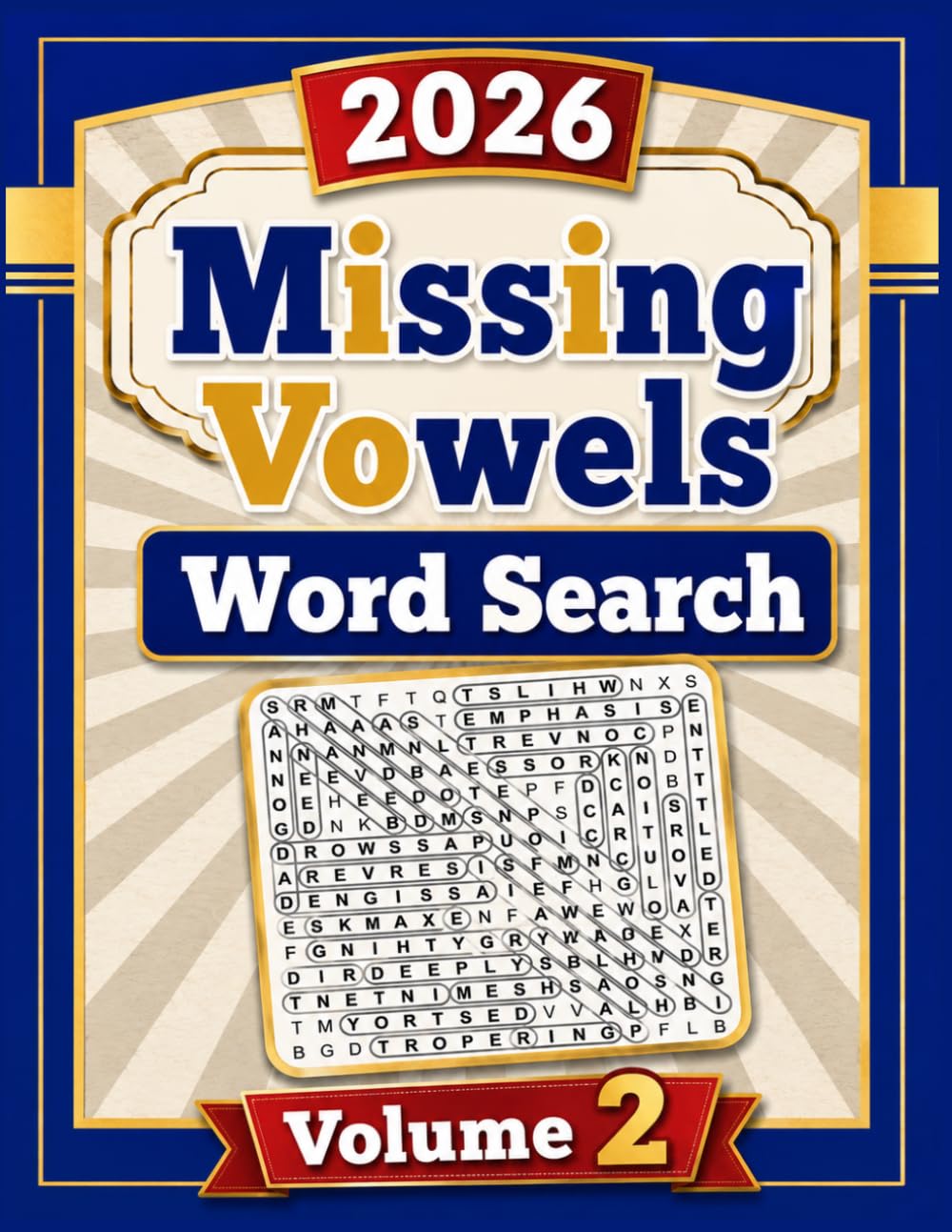 2026 Missing Vowels Word Search Volume 2: 200 Fun Missing Letter Word Puzzles for Adults and Seniors