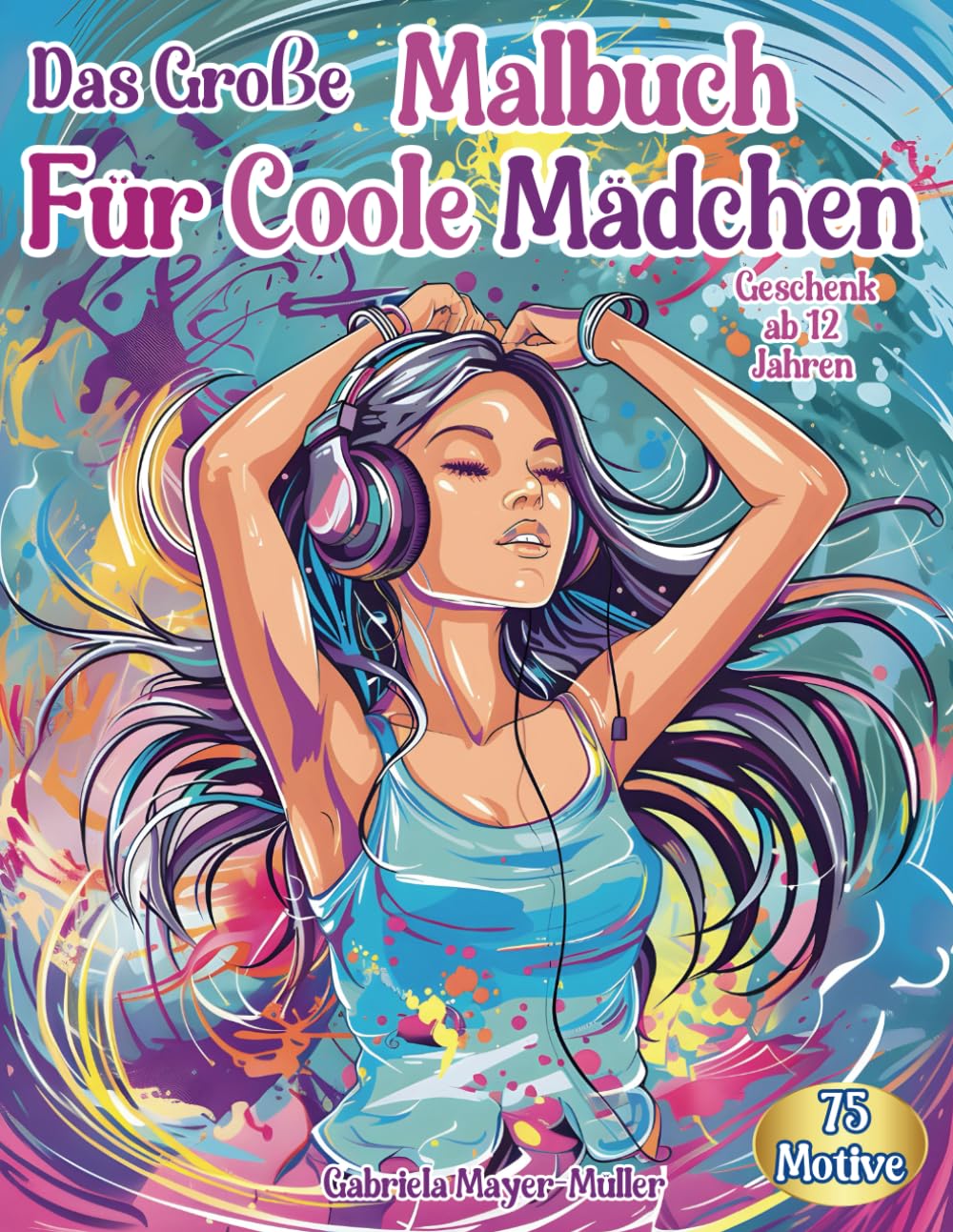Entdecke die Magie der "Coole Mädchen Bilder": Ausmalen für Jung und Alt!