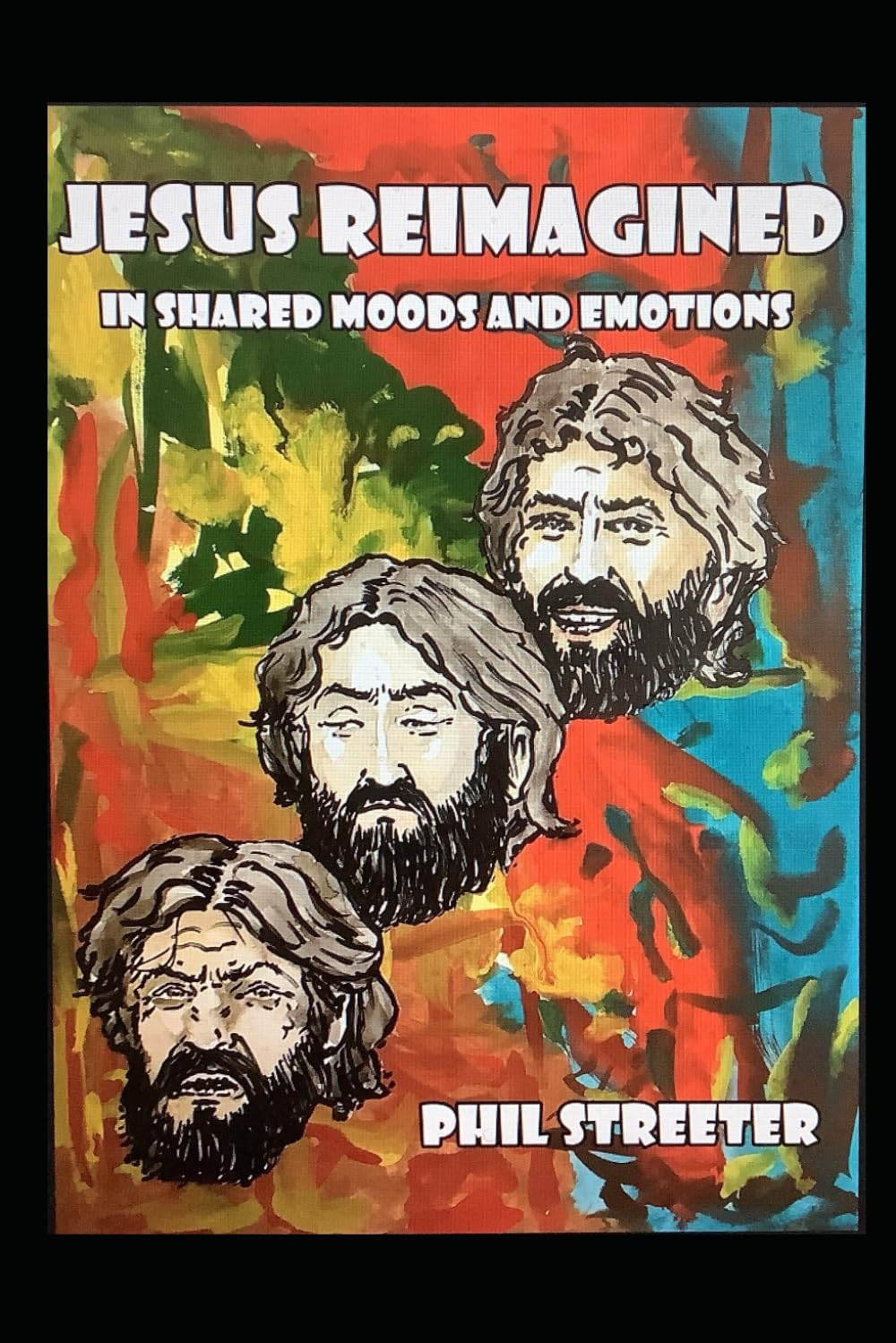 JESUS REIMAGINED: in shared moods and emotions