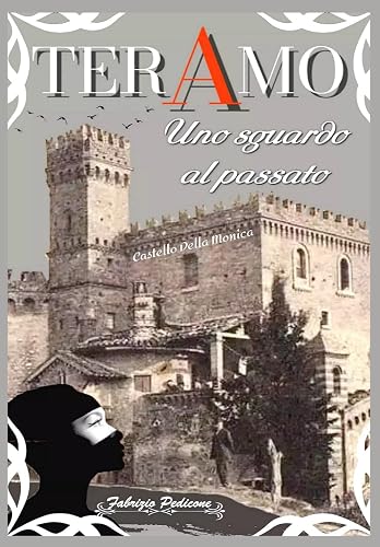TERAMO Uno Sguardo al Passato: Archivio Campli Fotografie