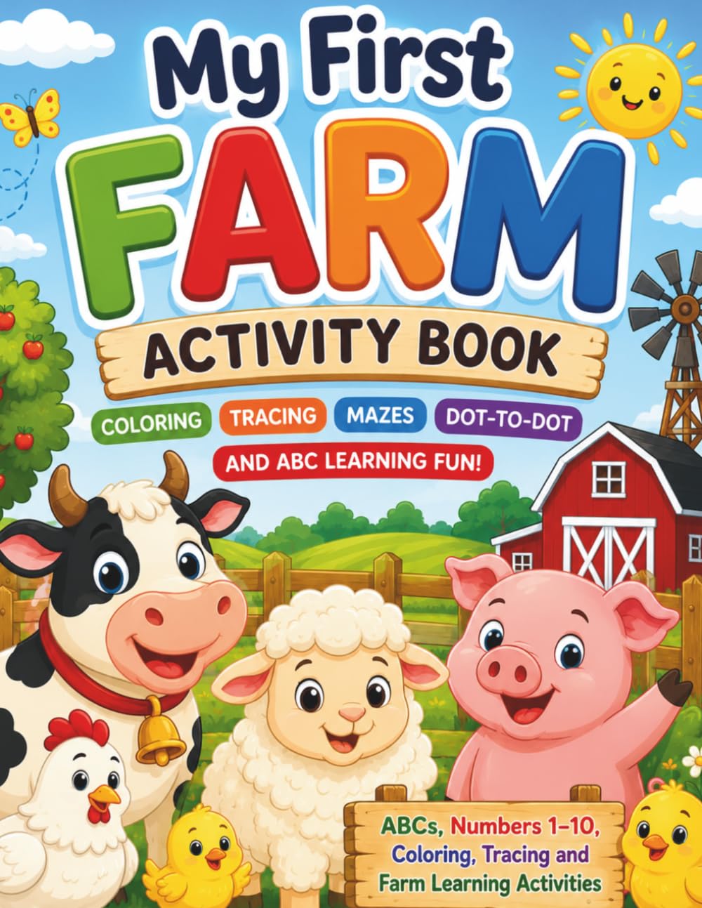 My First Farm Activity Book: Coloring, Tracing, Mazes and ABC Farm Fun