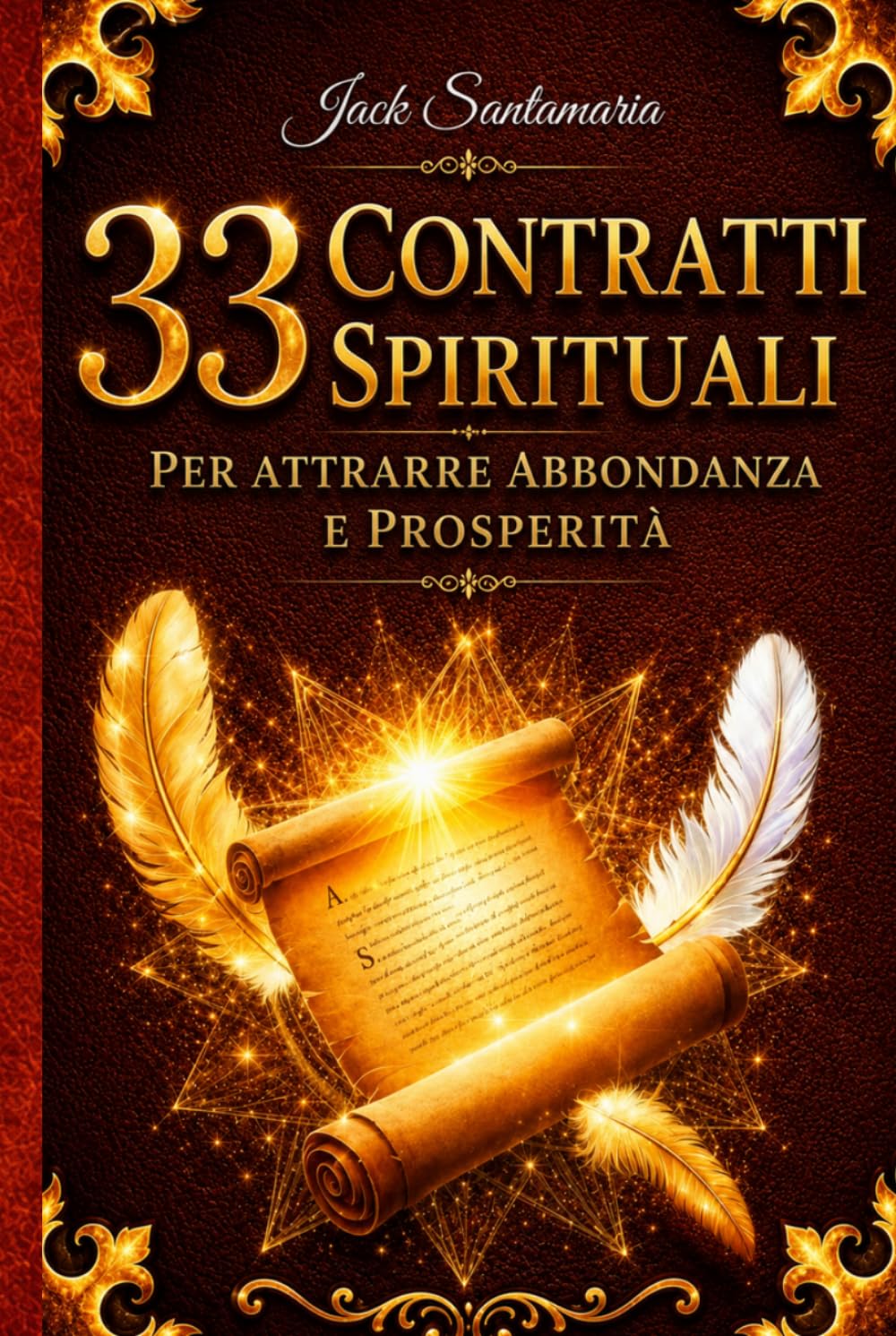 33 Contratti Spirituali: per Attrarre Abbondanza e Prosperità (33 contratos espirituales para atraer abundancia y prosperidad)