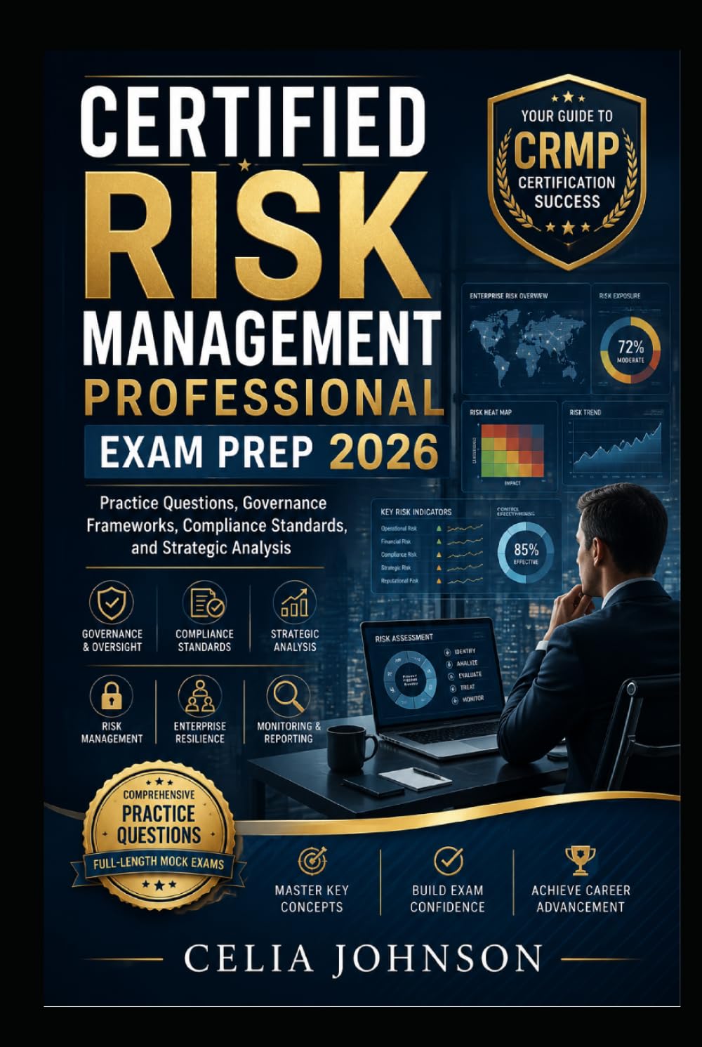 Certified Risk Management Professional Exam Prep 2026: Practice Questions, Governance Frameworks, Compliance Standards, and Strategic Analysis