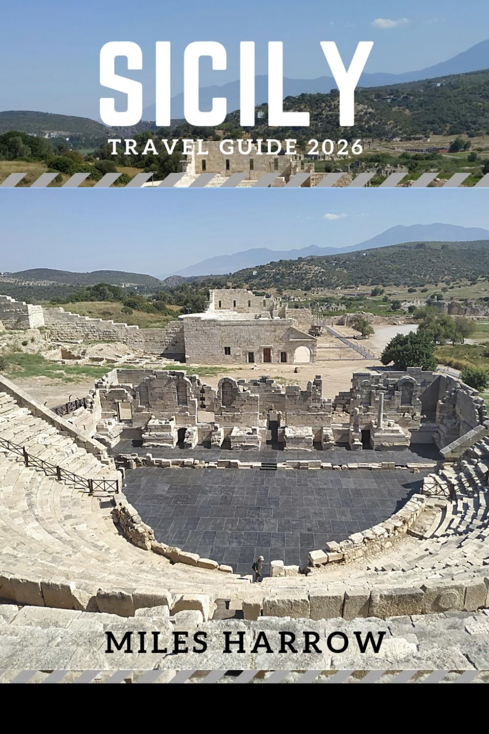 SICILY Travel Guide 2026: Detailed Itineraries, Hidden Gems & Local Secrets for Italy’s Largest Mediterranean Island