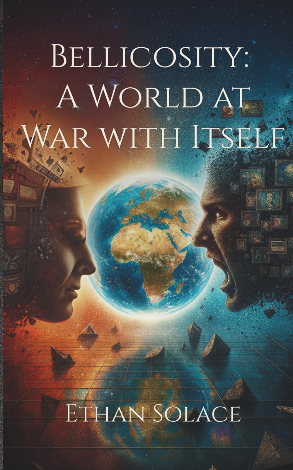 Bellicosity: A World at War with Itself (Expand your Horizons)