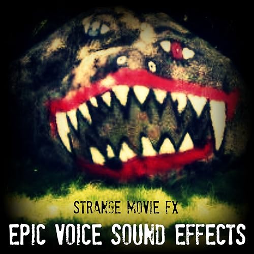 Strange Movie SFX Epic Voice Sound Effects by HQ Special FX on Amazon
