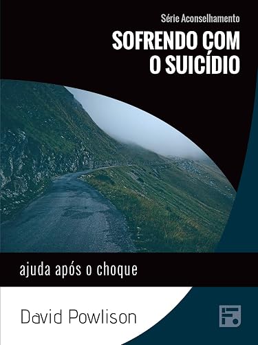 Sofrendo com a perda de um filho: consolo para o coração partido (Série Aconselhamento Livro 18)