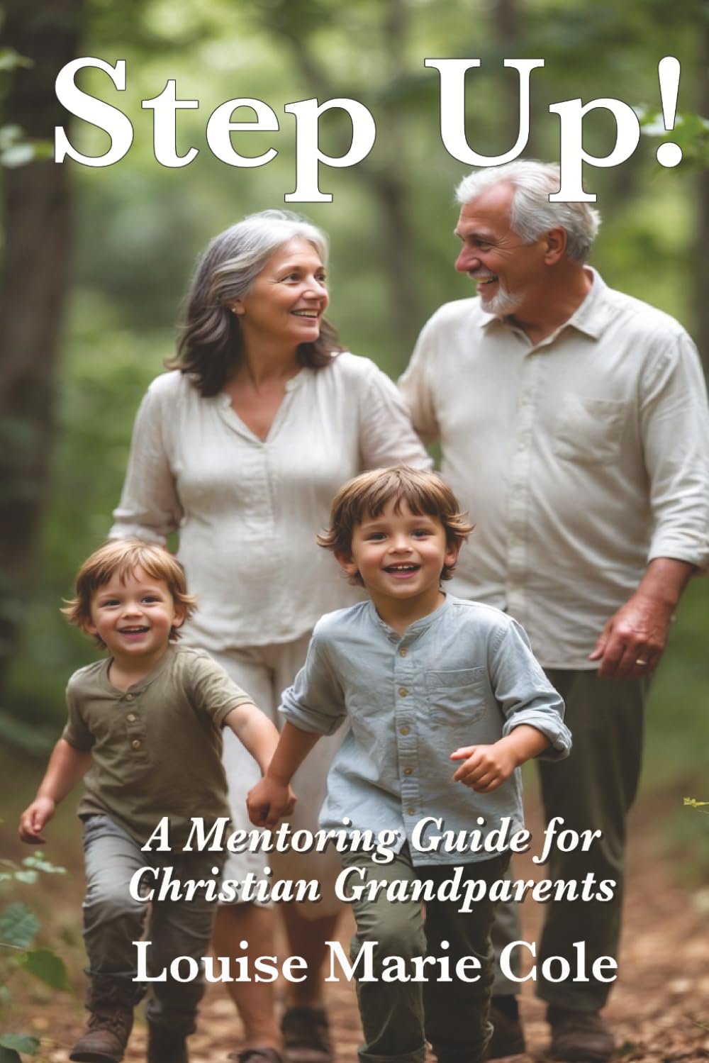 Step Up!: A Mentoring Guide for Christian Grandparents