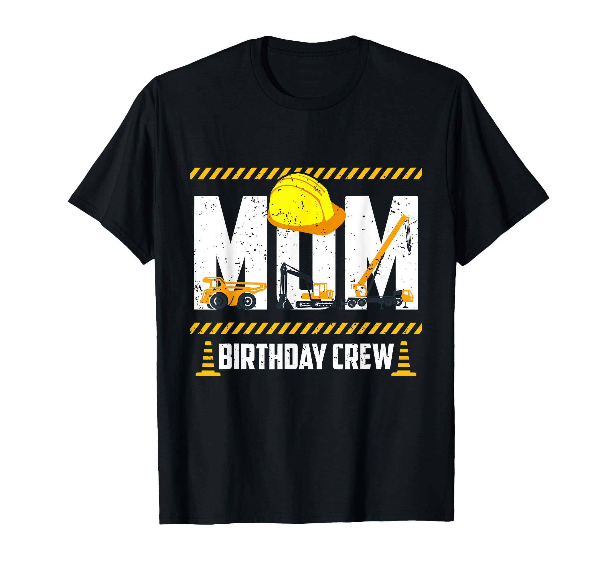 Mom Birthday Crew - Construction Birthday Party Supplies T-Shirt