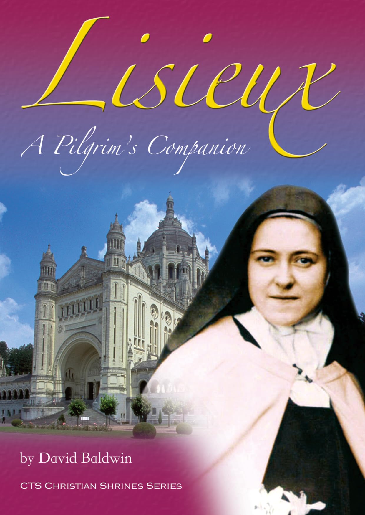 Buy Lisieux: A Pilgrim's Companion (Christian Shrines) — BookShops.in