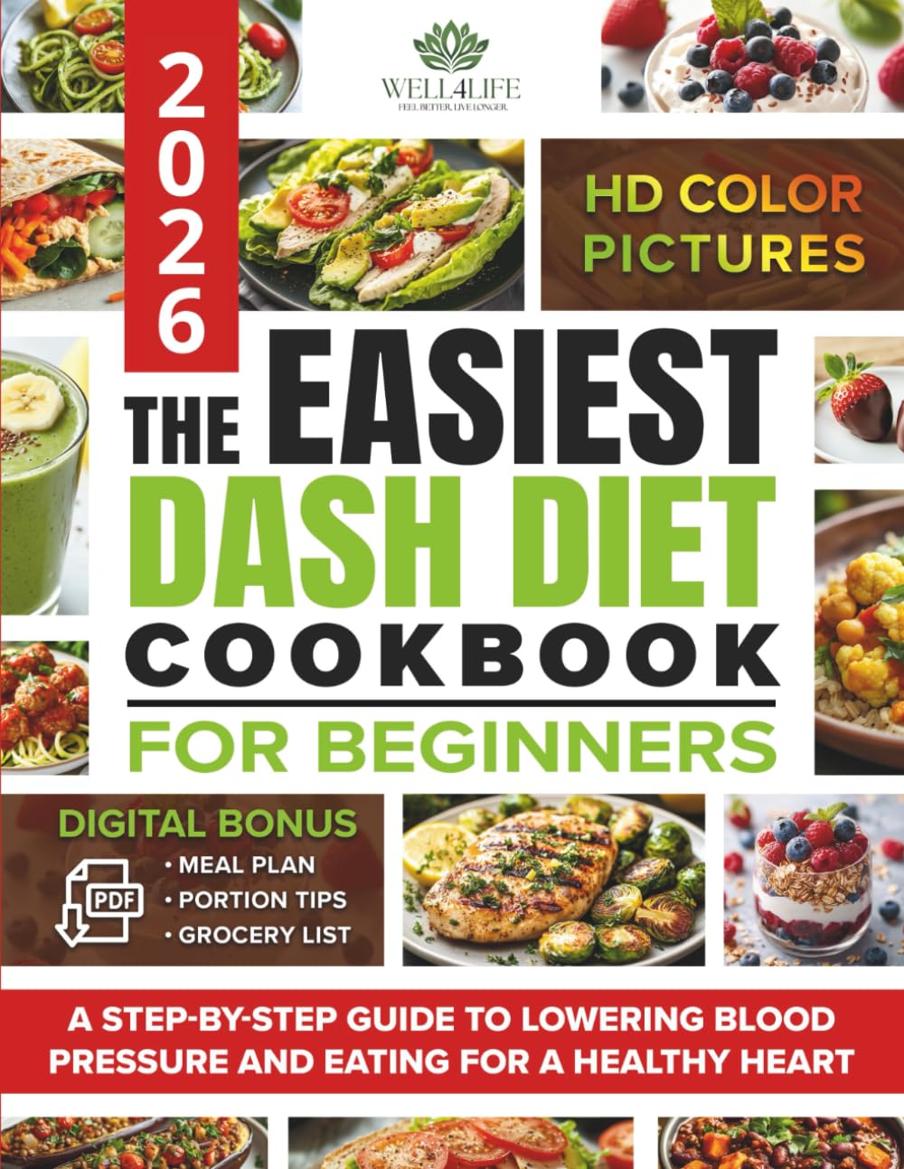 The Easiest Dash Diet Cookbook for Beginners: A Step-by-Step Guide to Lowering Blood Pressure and Eating for a Healthy Heart, with Easy Recipes, a Meal Plan, a Grocery List, and Portion Tips      Paperback – April 30, 2025