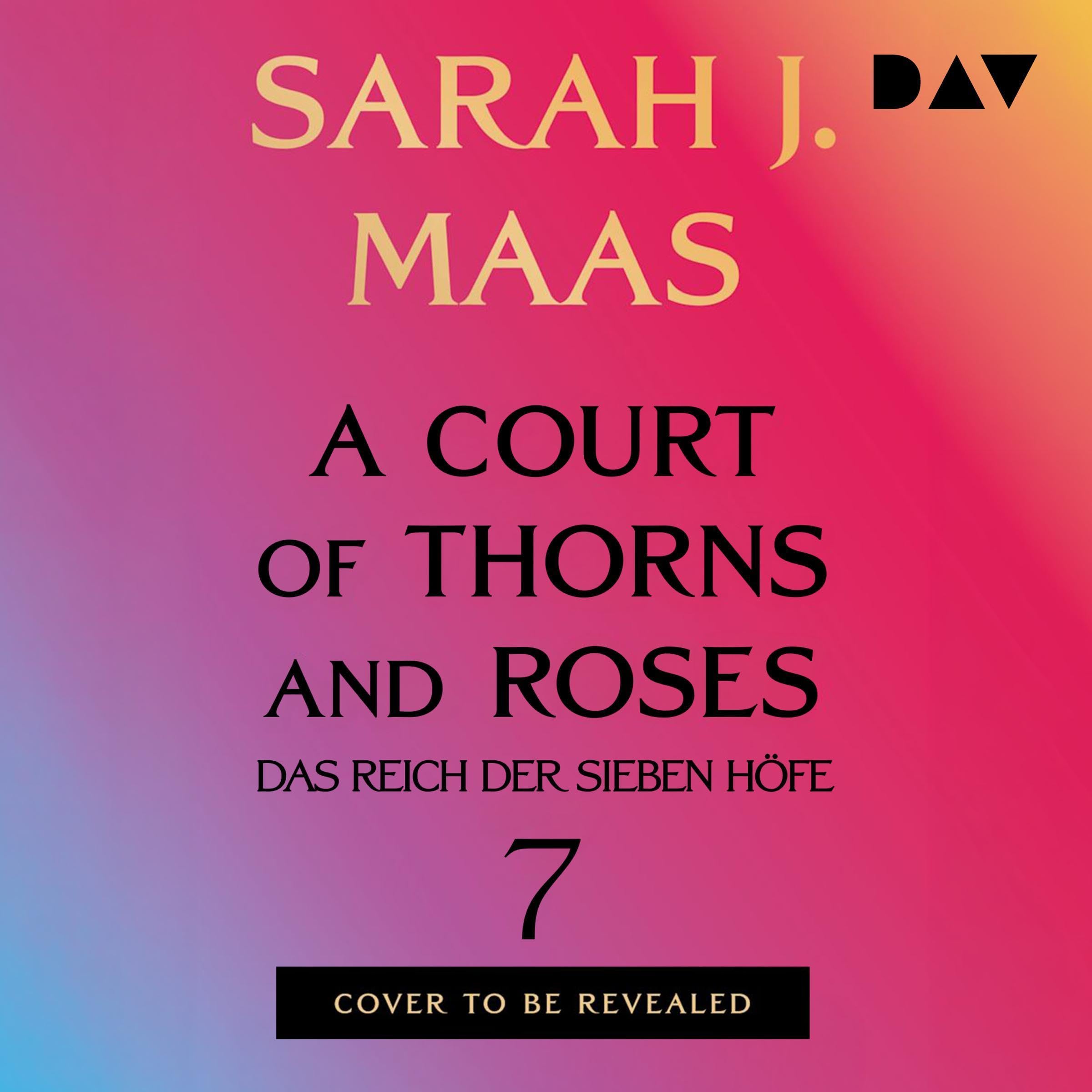Cover art for A Court of Thorns and Roses: Das Reich der sieben Höfe-Reihe, Band 7