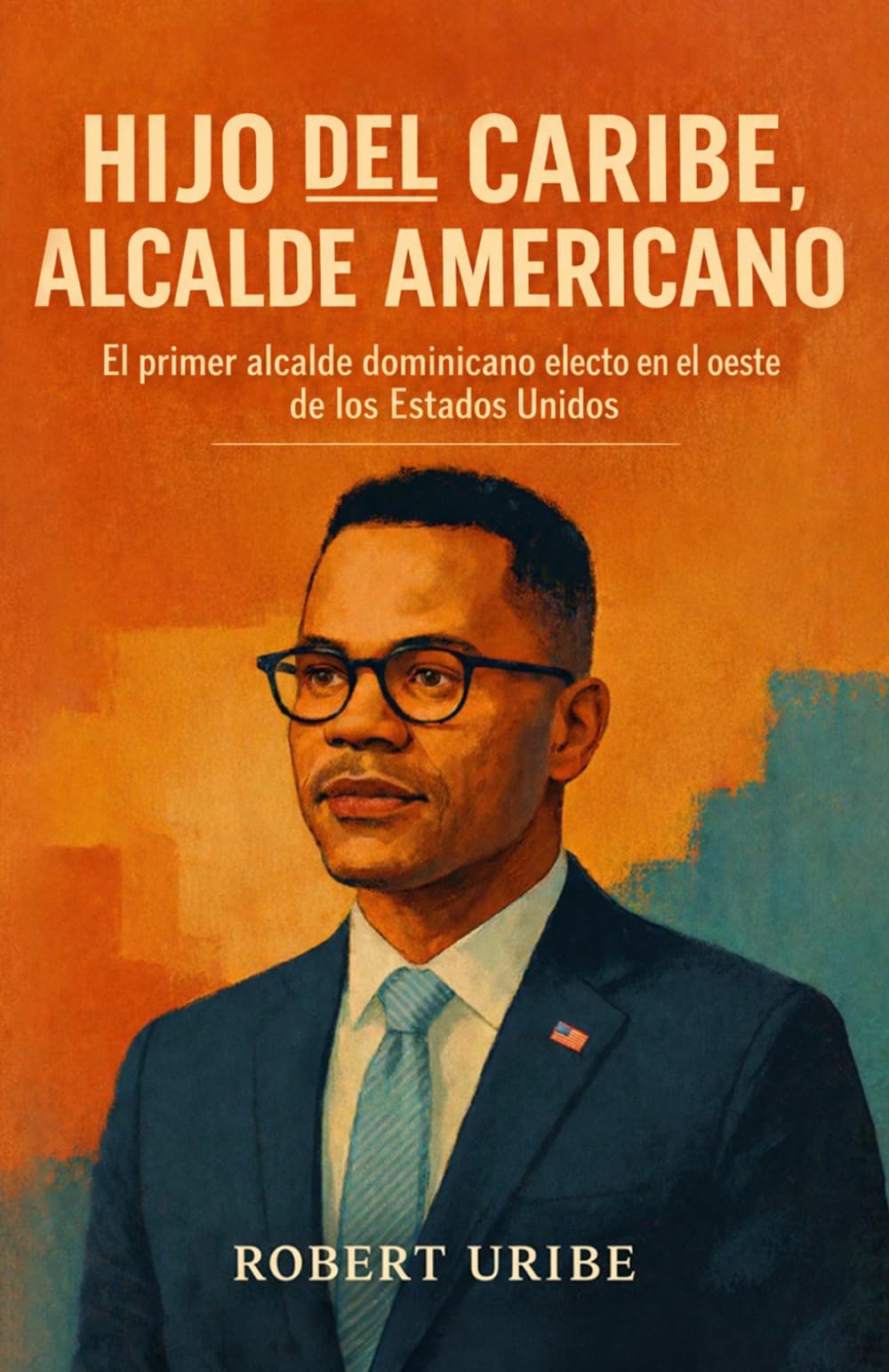 HIJO DEL CARIBE, ALCALDE AMERICANO: El primer alcalde dominicano electo en el oeste de los Estados Unidos