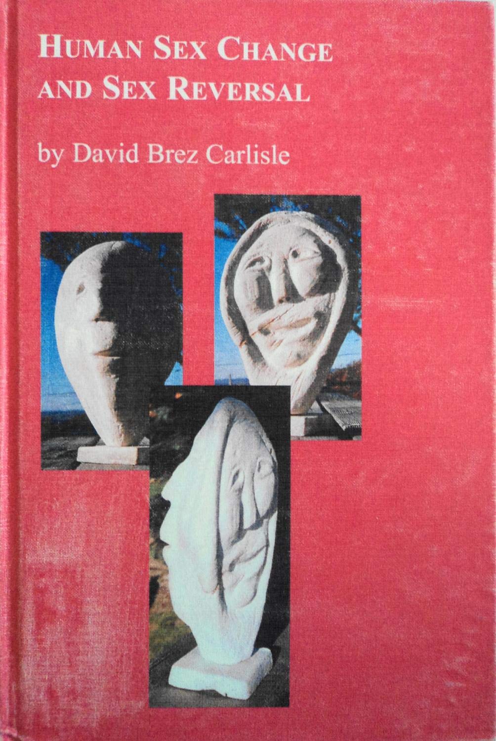 Human Sex Change and Sex Reversal Transvestism and Transsexualism