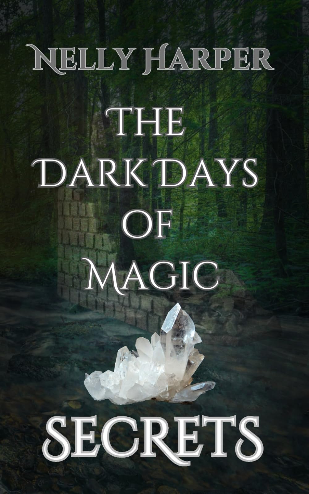 Secrets: 1 (The Dark Days of Magic)