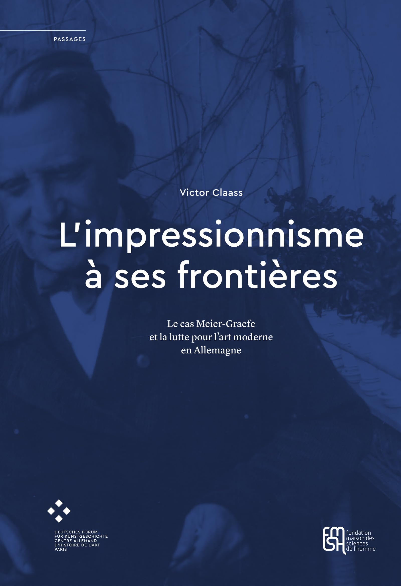 L'impressionnisme à ses frontières analyse du cas Meier-Graefe et l'art moderne