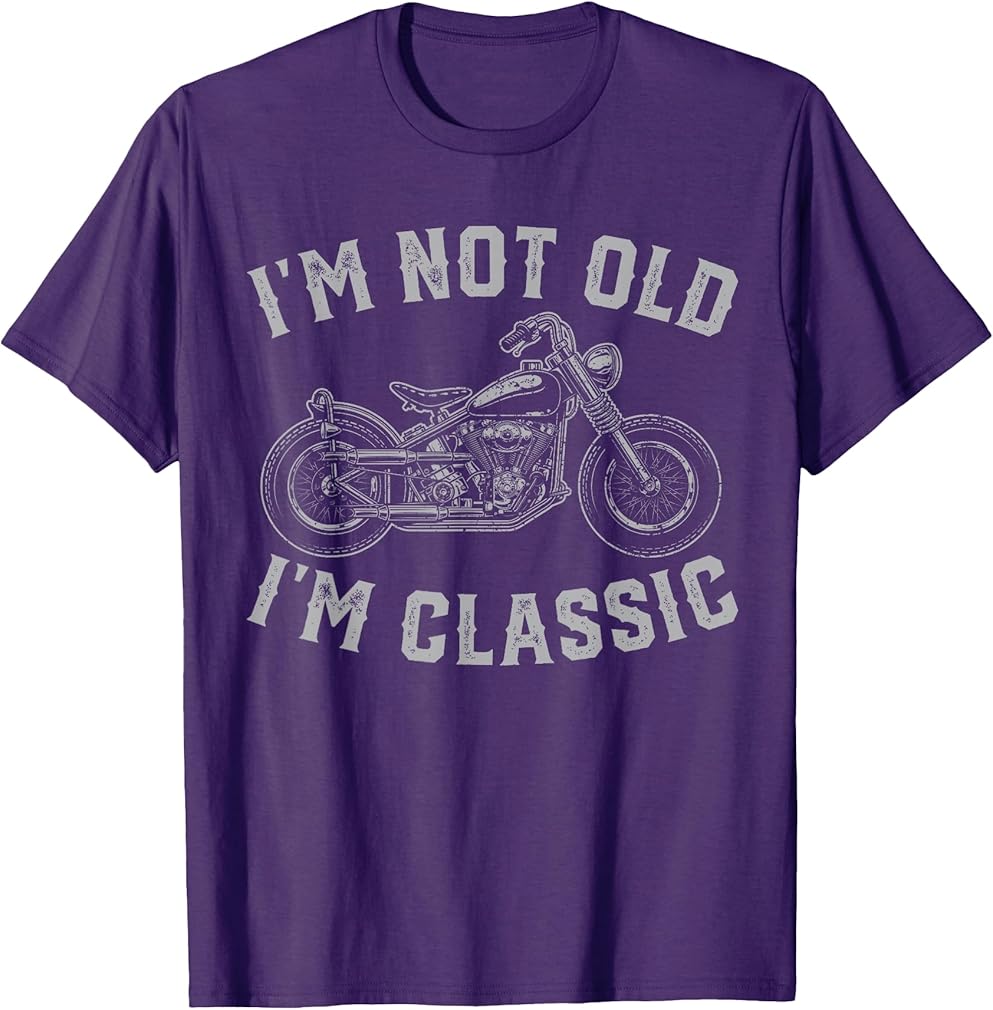 I'm Not Old I'm Classic Vintage Motorcycle Men Dad Biker T-Shirt