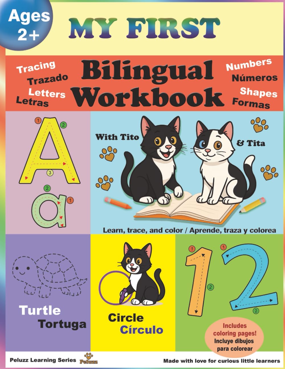 My First Bilingual Workbook: Learn, trace, and color with Tito & Tita – Letters, Numbers, Shapes and Animals in English & Spanish