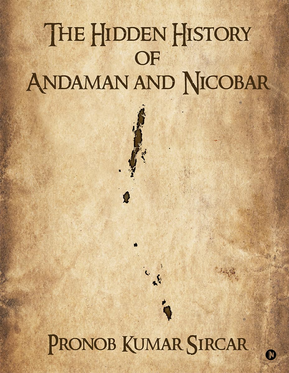 The Hidden History of Andaman and Nicobar