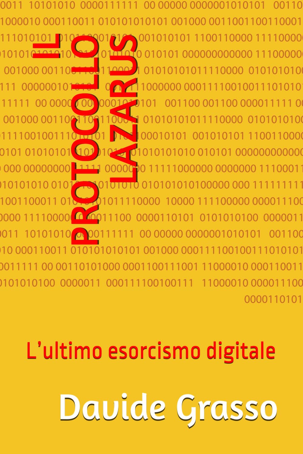 IL PROTOCOLLO LAZARUS: L’ultimo esorcismo digitale