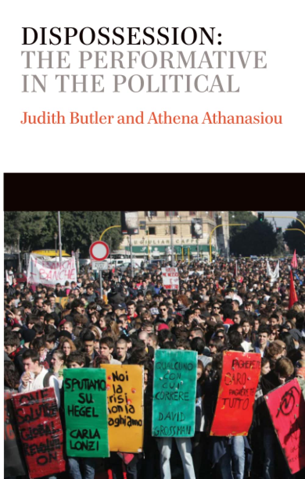 Dispossession: The Performative in the Political: 18 (Conversations)