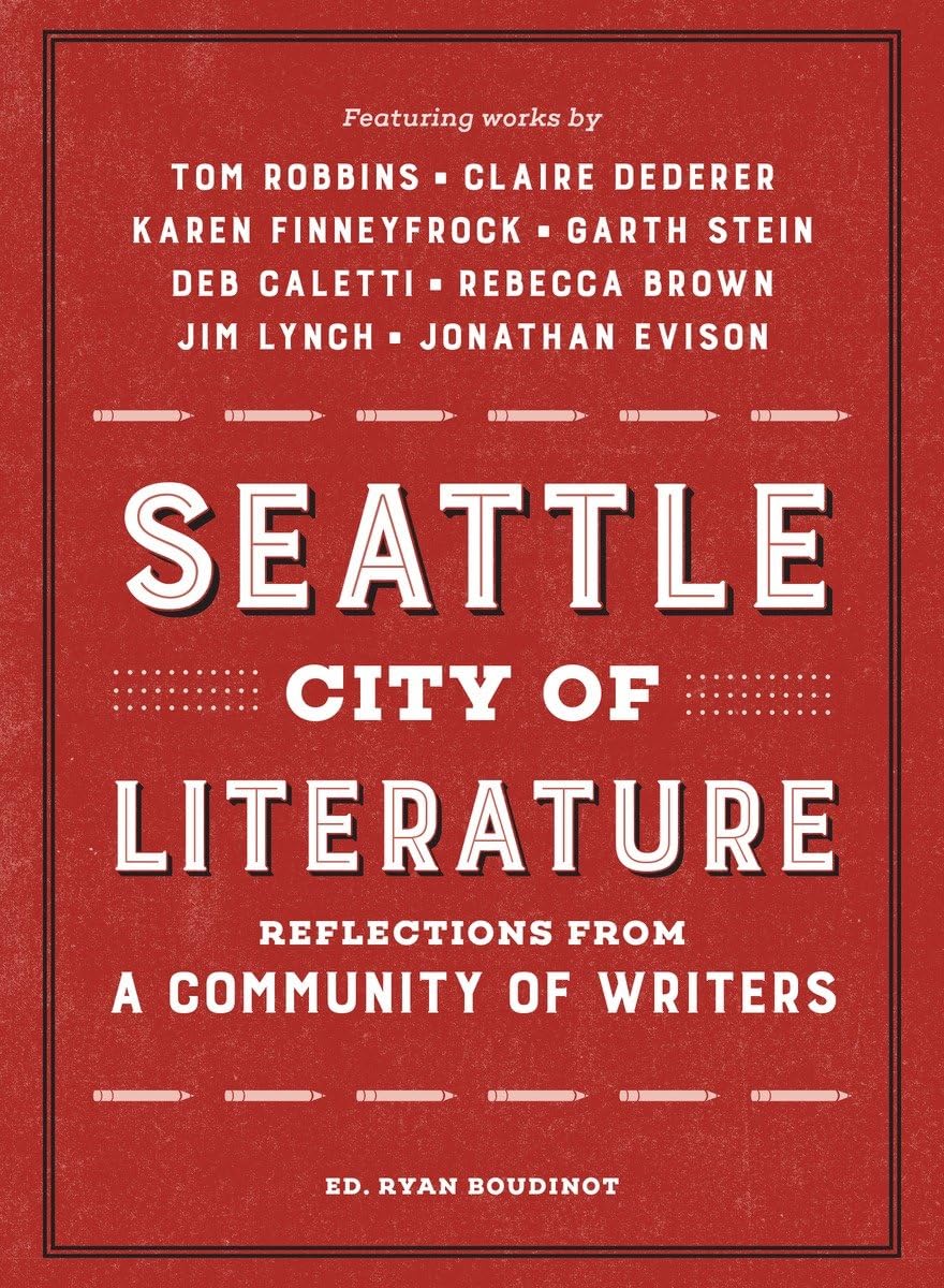 Buy Seattle City of Literature: Reflections from a Community of Writers — BookShops.in