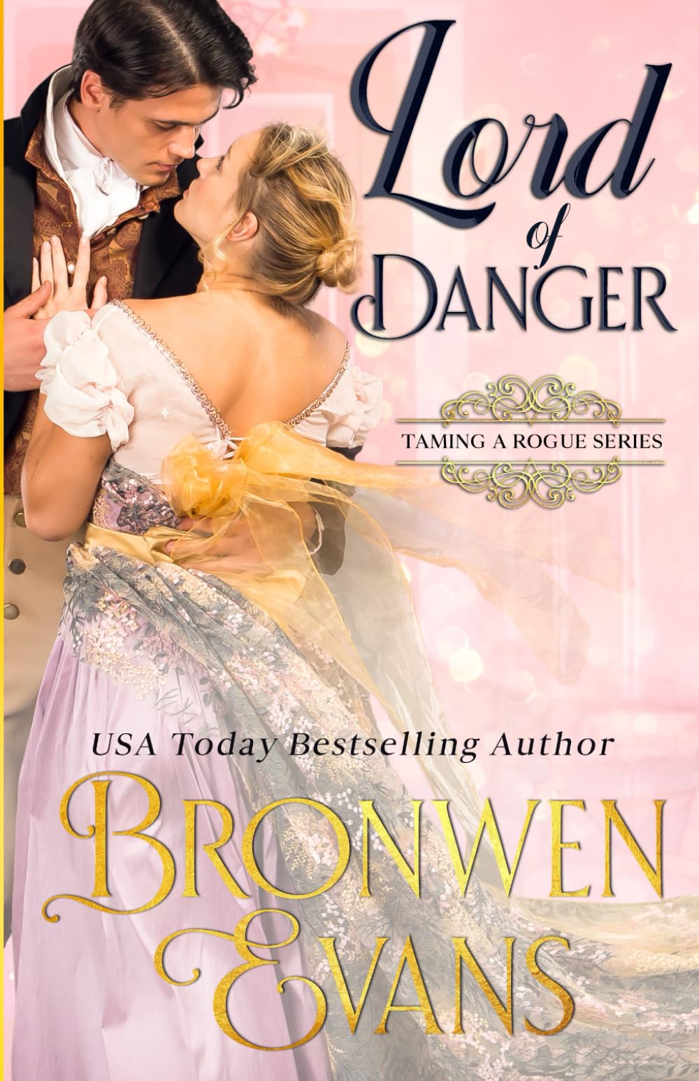 Lord of Danger: A Regency Enemies To Lovers Romance: 2 (Taming A Rogue)