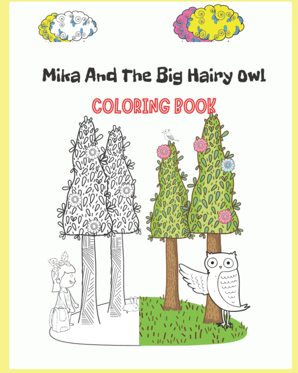 Mika And The Big Hairy Owl: Story coloring Book