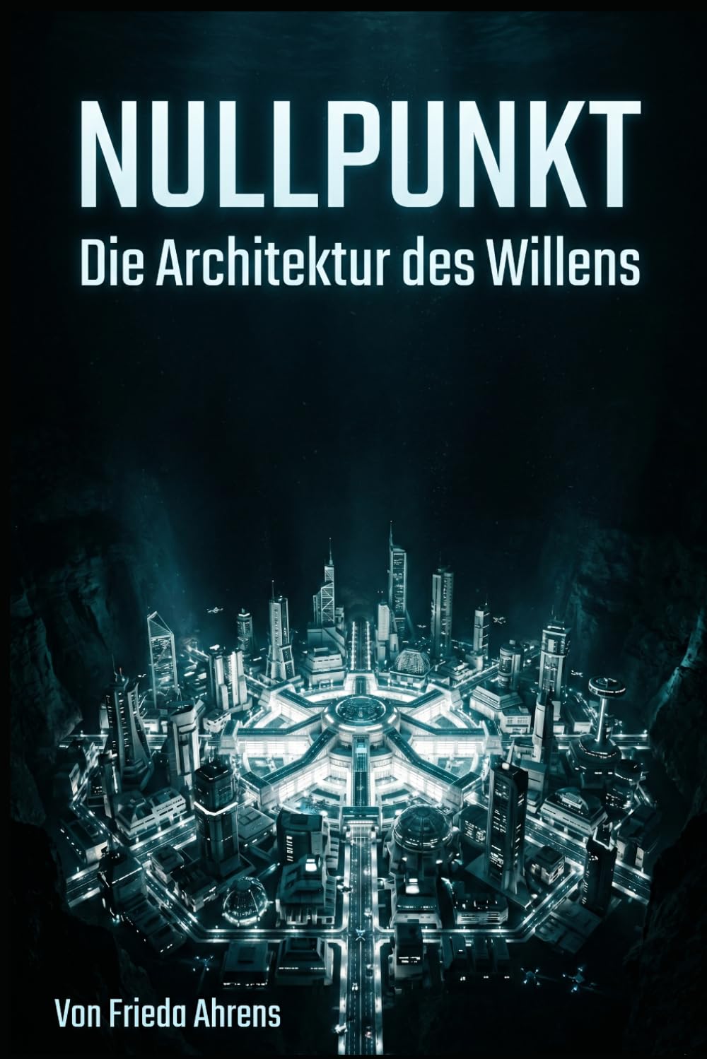 NULLPUNKT: Die Architektur des Willens