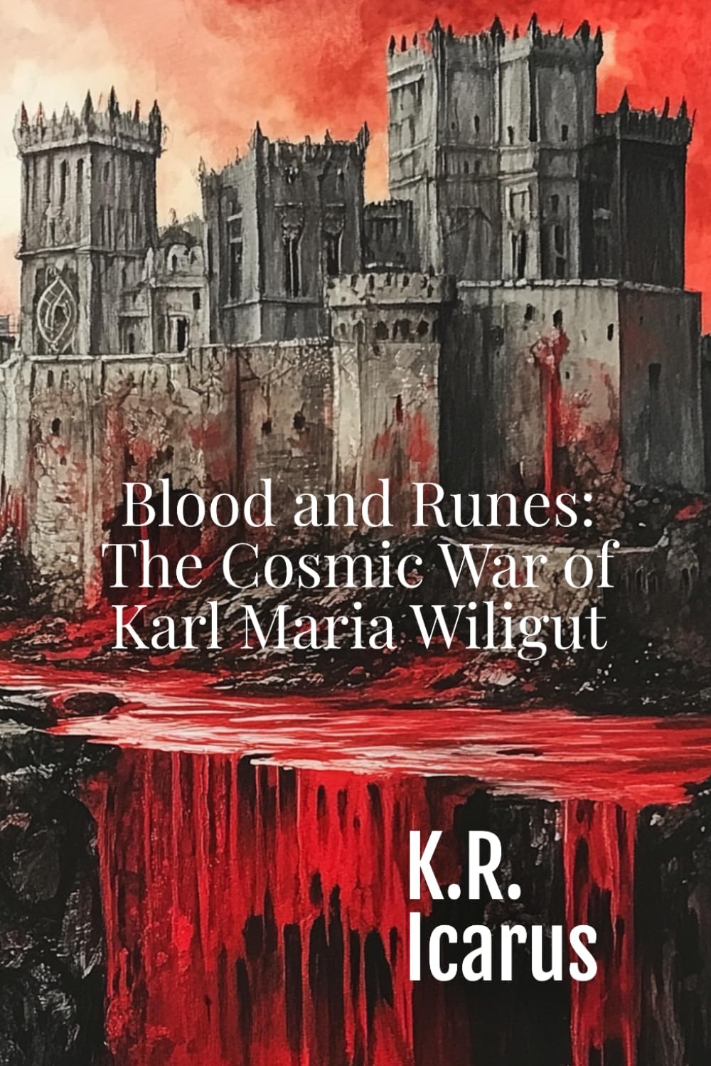 Blood and Runes: The Cosmic War of Karl Maria Wiligut (Prophets, Mystics & Seers)
