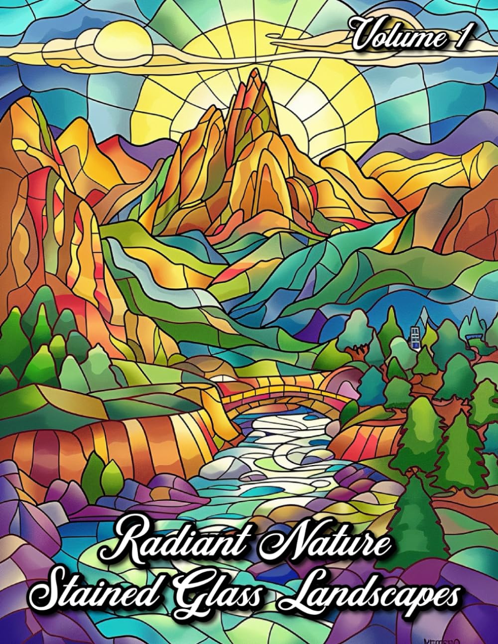 Radiant Nature: Stained Glass Landscapes - Volume 1
