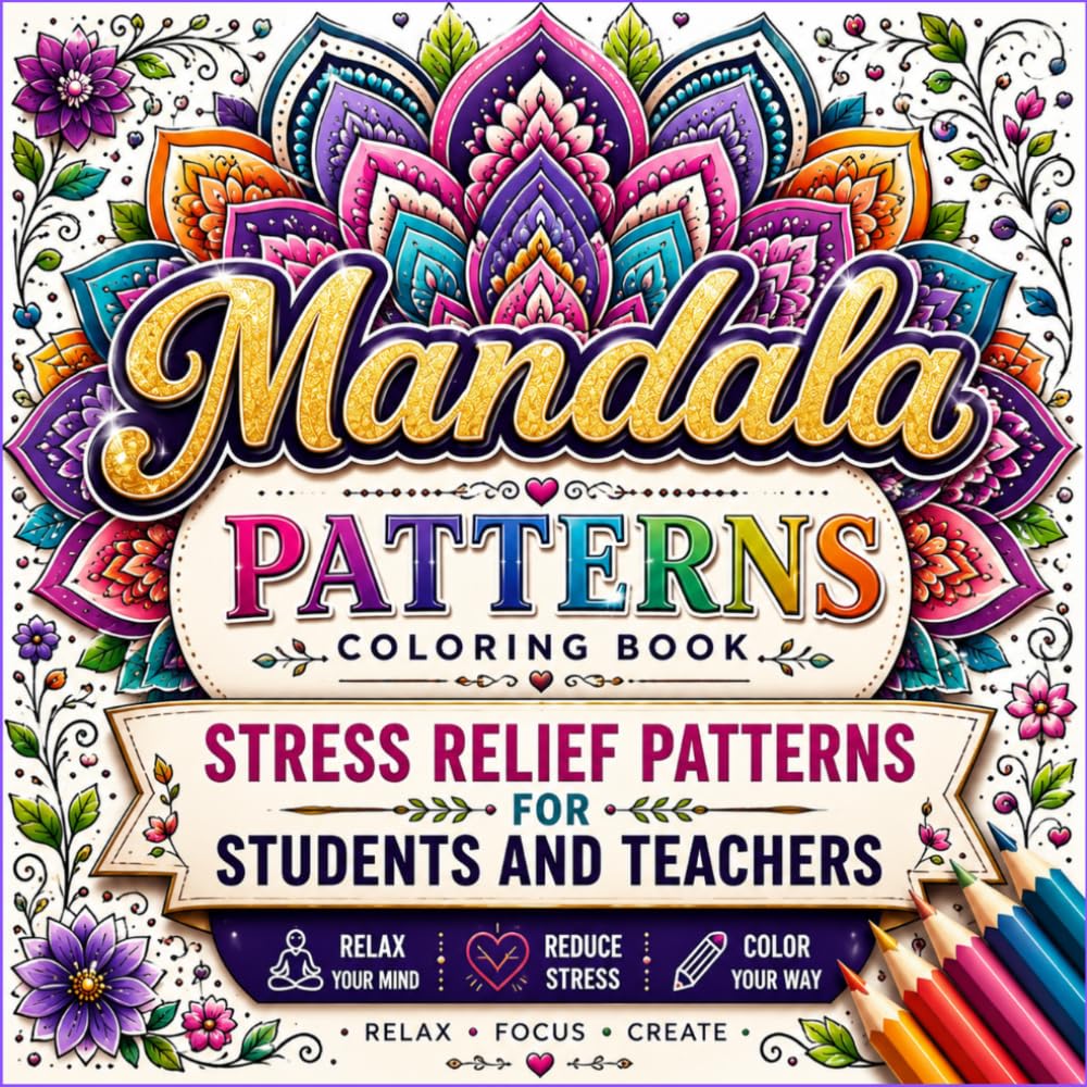 MANDALA SERENITY: Floral Symmetry Patterns For Mindfulness and Stress Relief Coloring Book