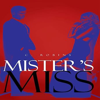Mister's Miss Audiobook by C. Robins episode artwork