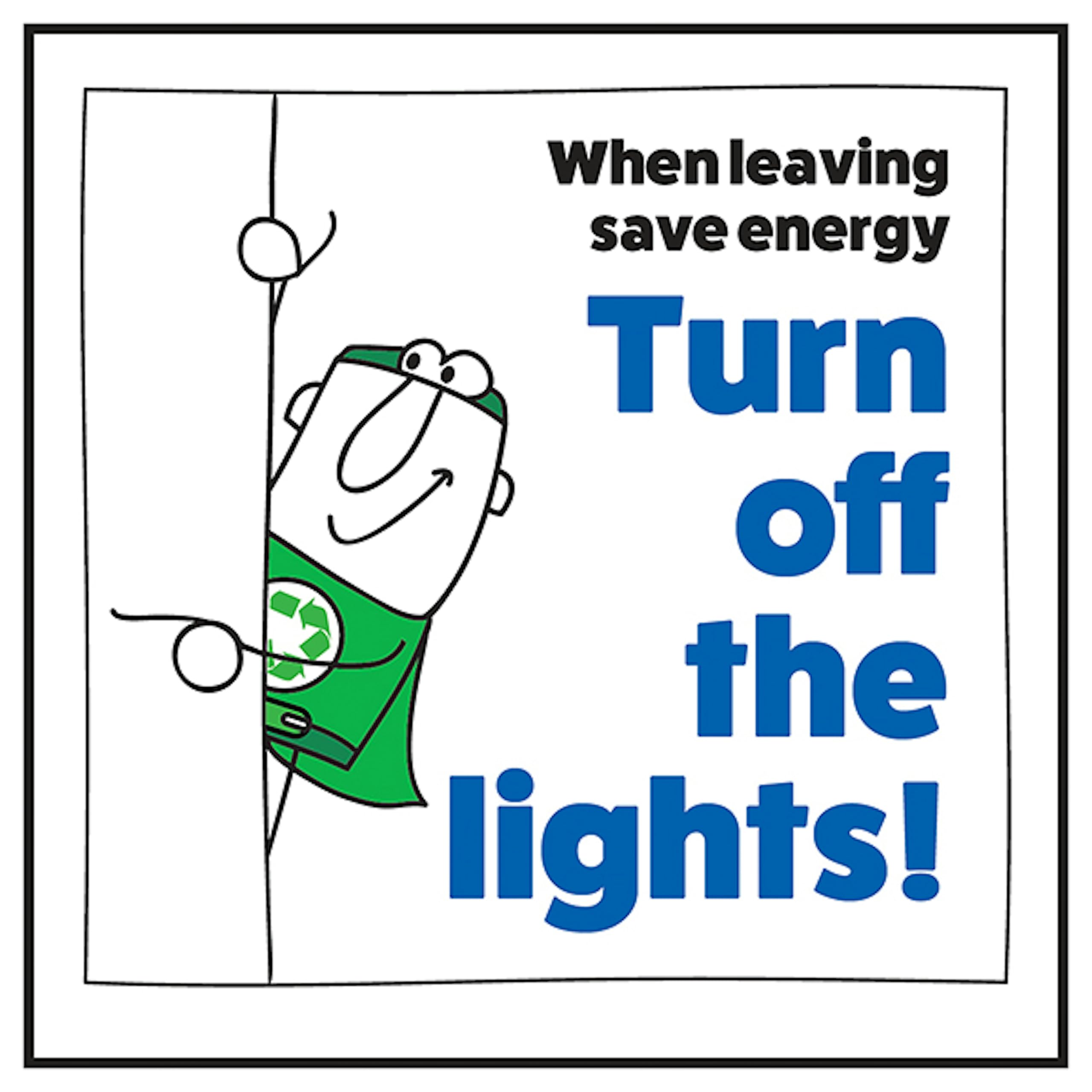 V Safety When Leaving Save Energy Turn Off The Lights! Man Left 100 x 100 mm - 1mm Rigid Plastic Safety Sign