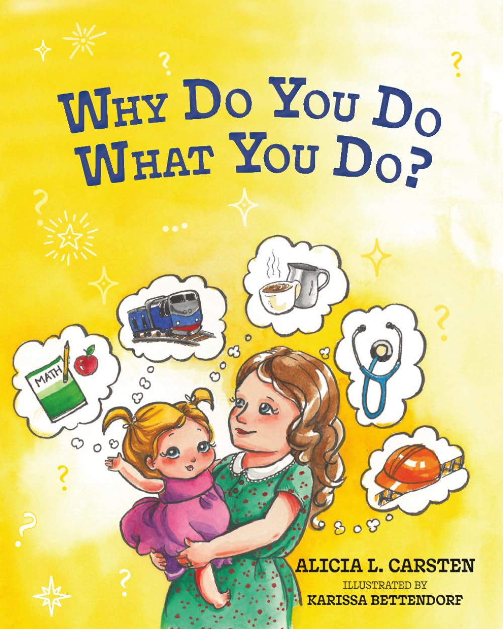 Why Do You Do What You Do?