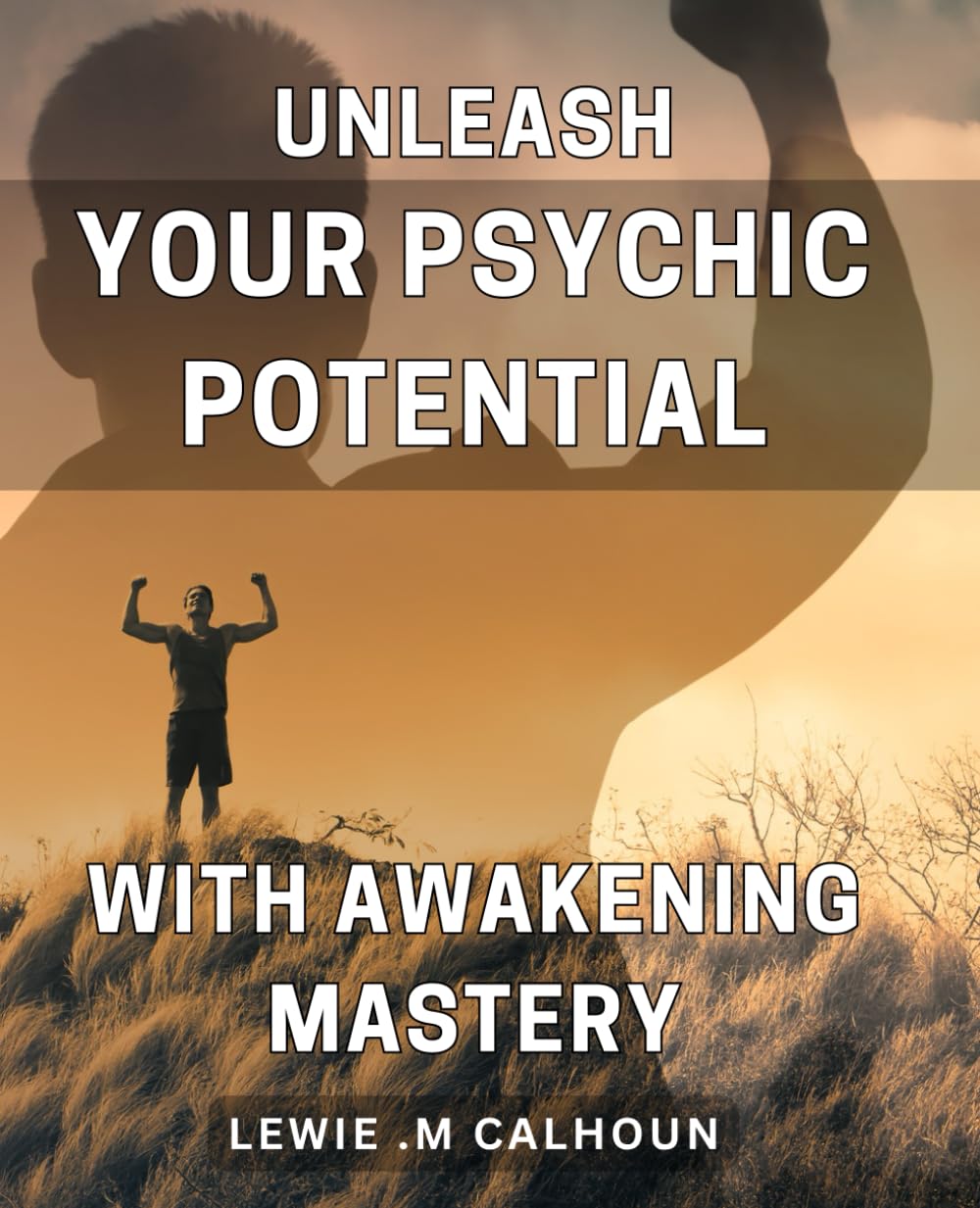 Unleash Your Psychic Potential with Awakening Mastery: Unlock Your Sixth Sense Powers with Mastering Psychic Abilities on Your Spiritual Journey.