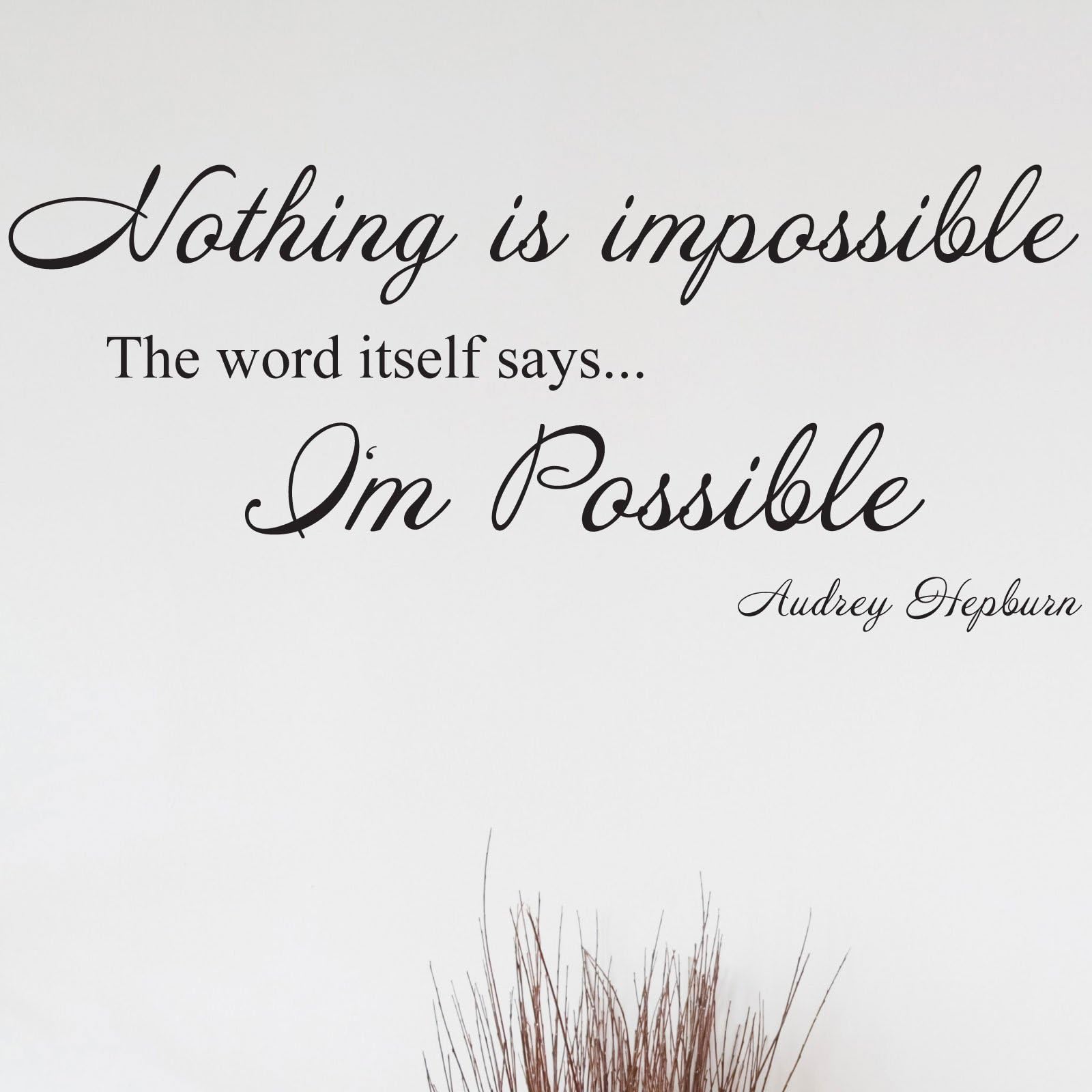 Audrey Hepburn Nothing is Impossible Quote Wall Sticker Decal (Black, Small)