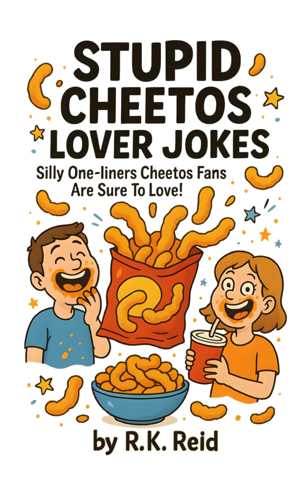 Stupid Cheetos Lover Jokes: A funny Cheetos lover gift idea. Makes a great present for Christmas, Birthday or Just Because. Perfect to give as unique gifts for Cheetos Lovers!