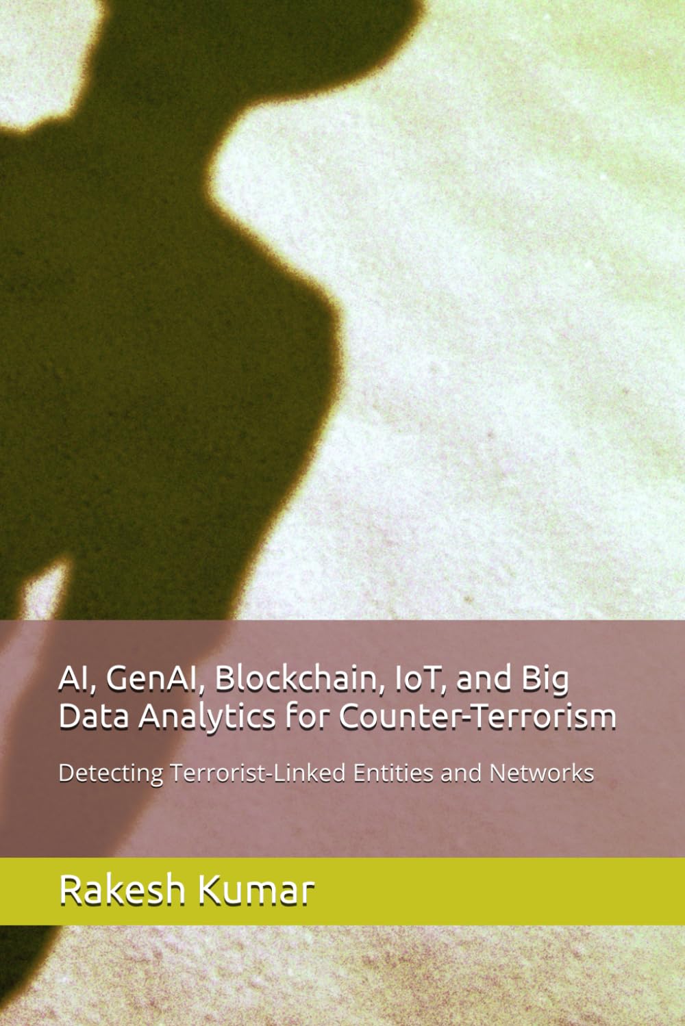 AI, GenAI, Blockchain, IoT, and Big Data Analytics for Counter-Terrorism: Detecting Terrorist-Linked Entities and Networks