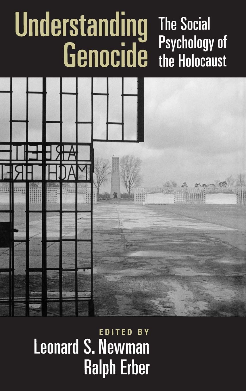 UNDERSTANDING GENOCIDE: The Social Psychology of the Holocaust