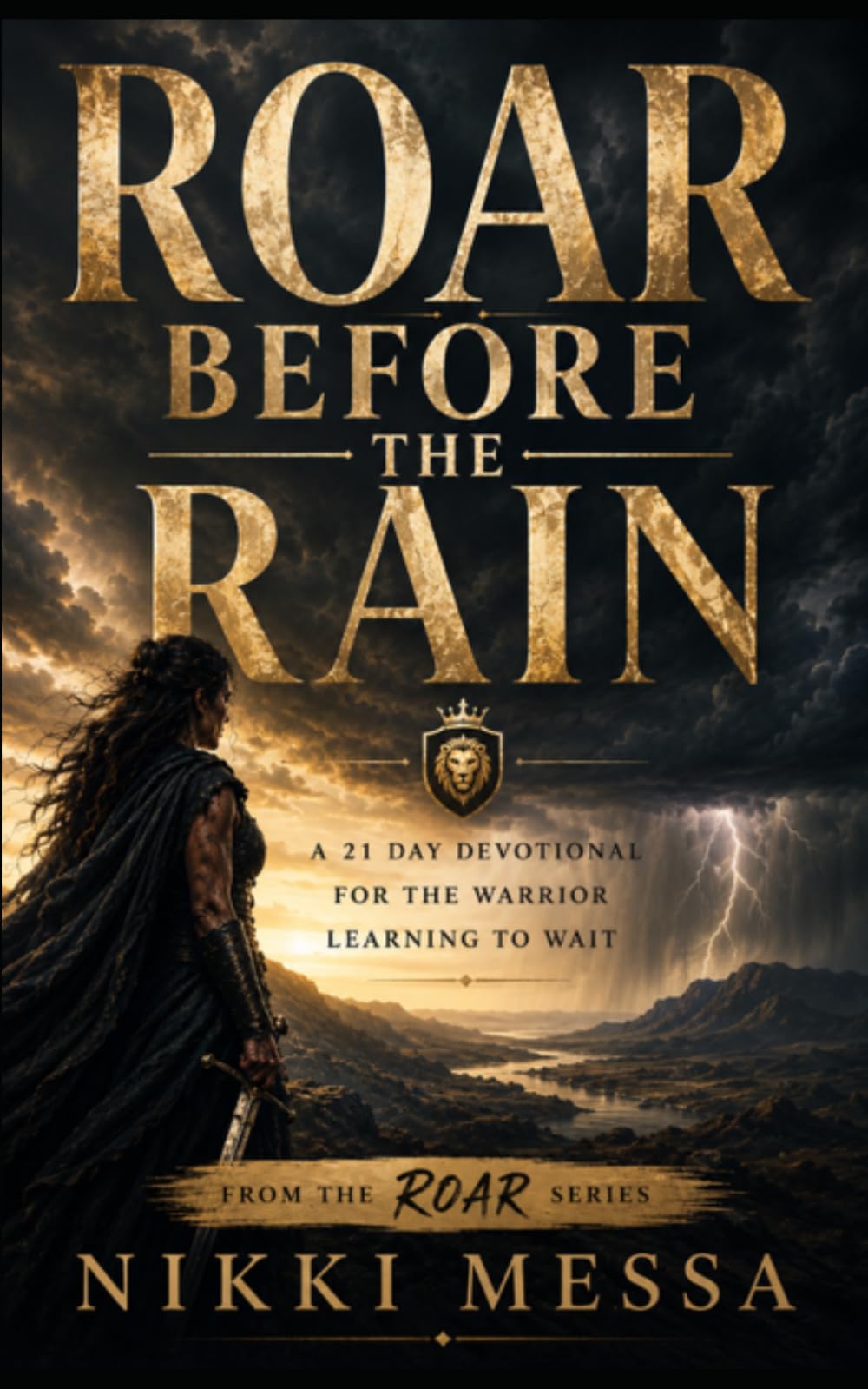 Before the Rain: A 21 Day Devotional for the Warrior Learning to Wait (ROAR)