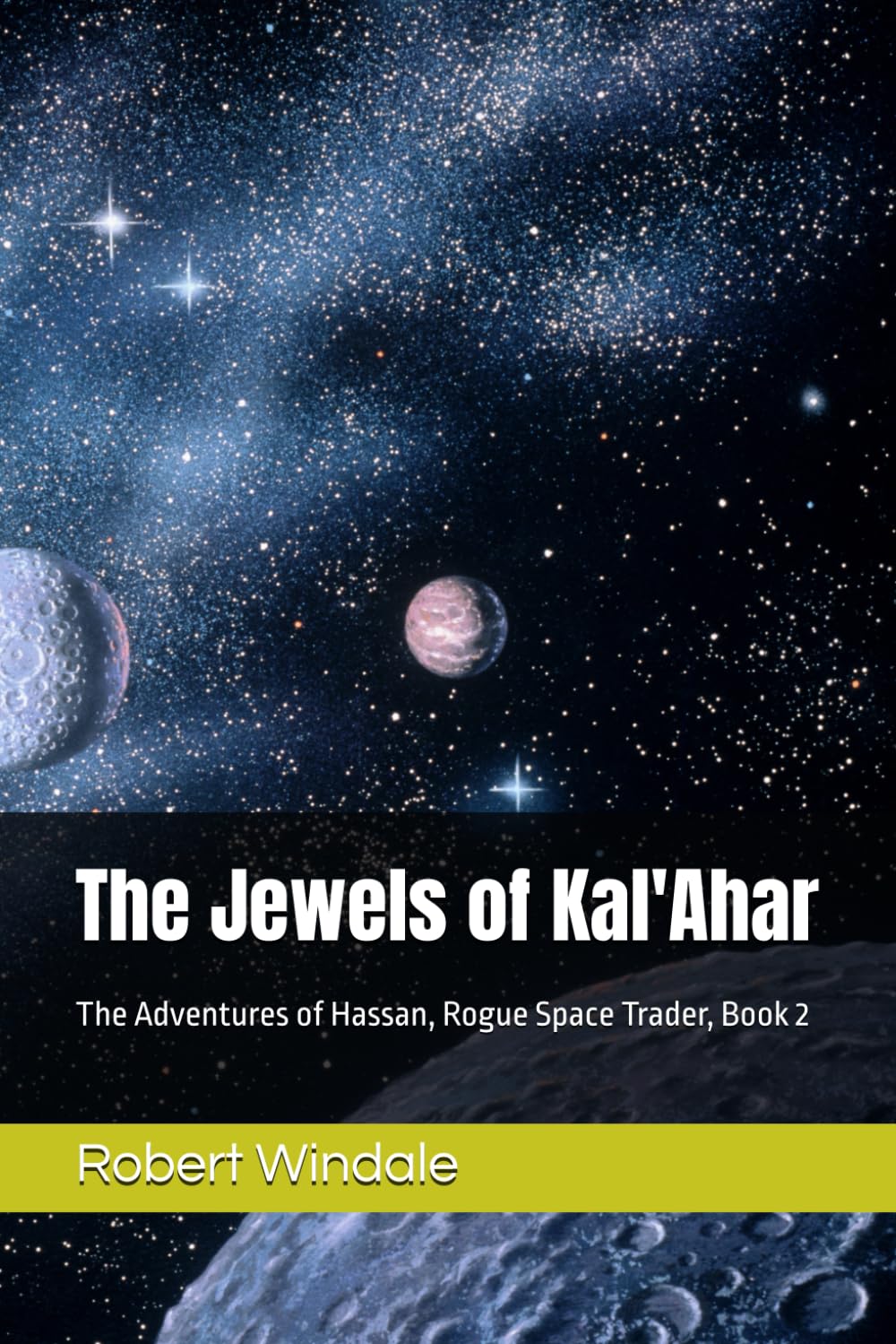 The Jewels of Kal'Ahar: The Adventures of Hassan, Rogue Space Trader, Book 2
