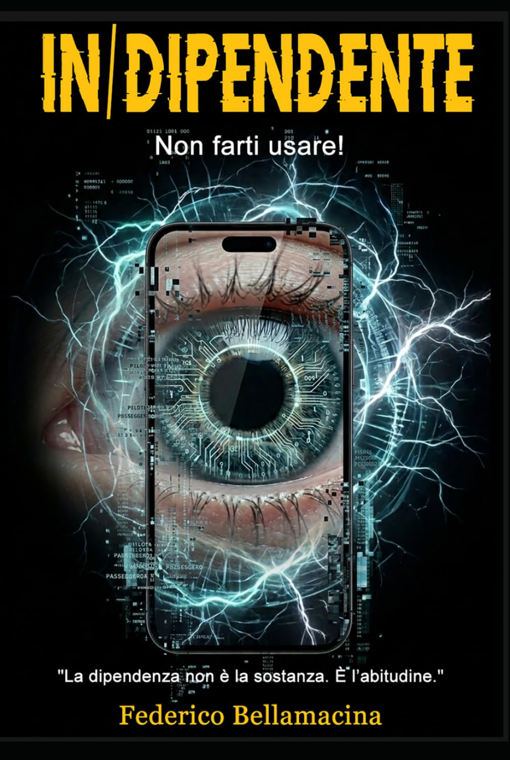 IN/DIPENDENTE: Non farti usare!: Protocolli di resistenza alla dipendenza digitale. Come dominare l'Intelligenza Artificiale senza perdere l'anima. ... per l'AI. (Indipendenza Cognitiva Series)