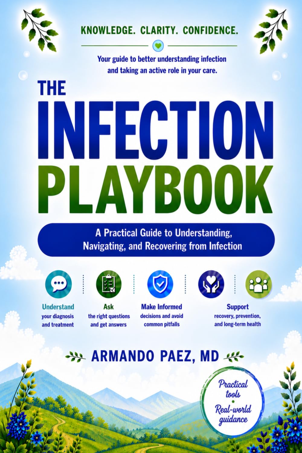 The Infection Playbook: A Practical Guide to Understanding, Navigating, and Recovering from Infection
