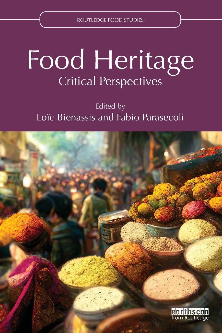 Food Heritage: Critical Perspectives (Routledge Food Studies)