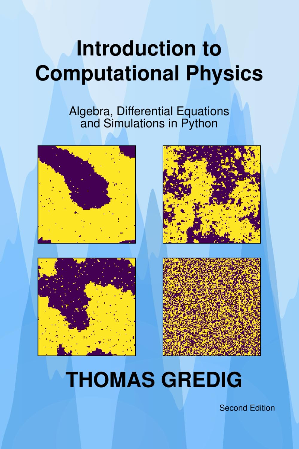 Introduction to Computational Physics: Algebra, Differential Equations and Simulations in Python