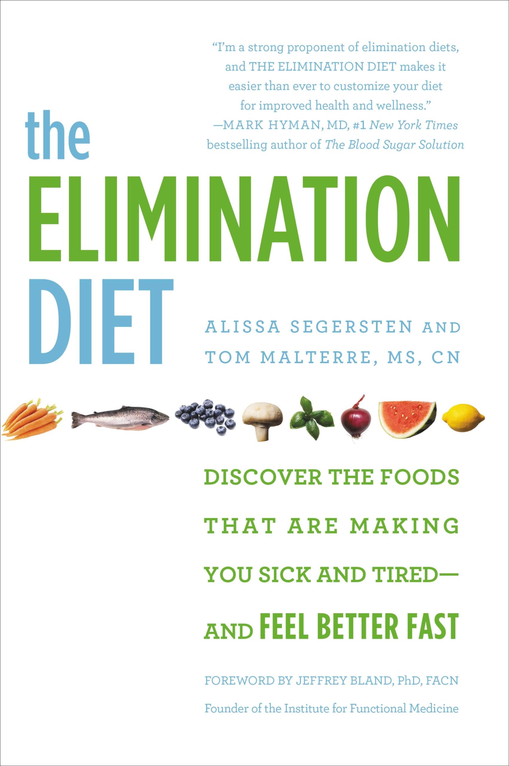 The Elimination Diet: Discover the Foods That Are Making You Si .9781455581863