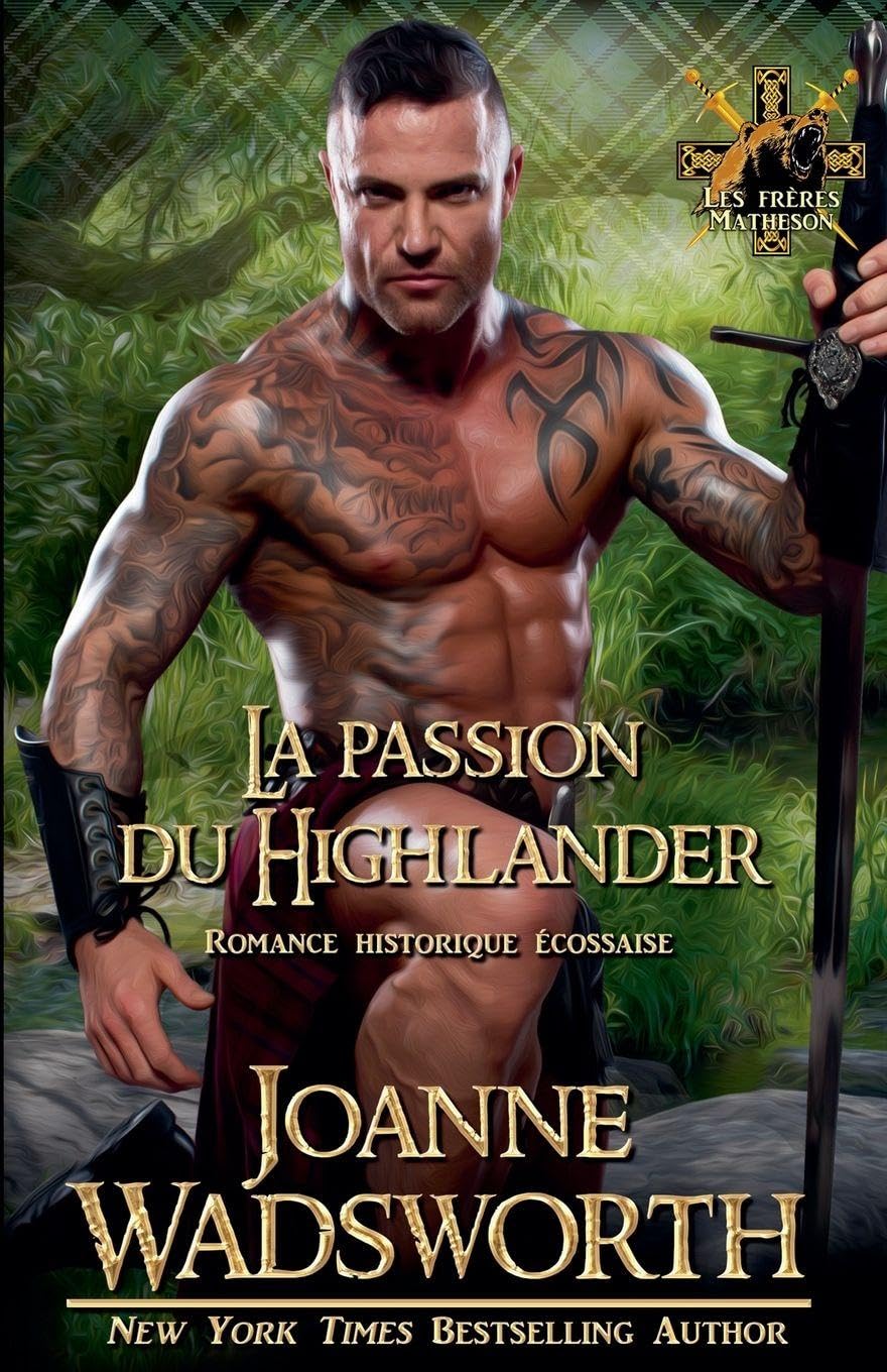 La passion du Highlander: Romance historique écossaise: 2 (Les Frères Matheson)