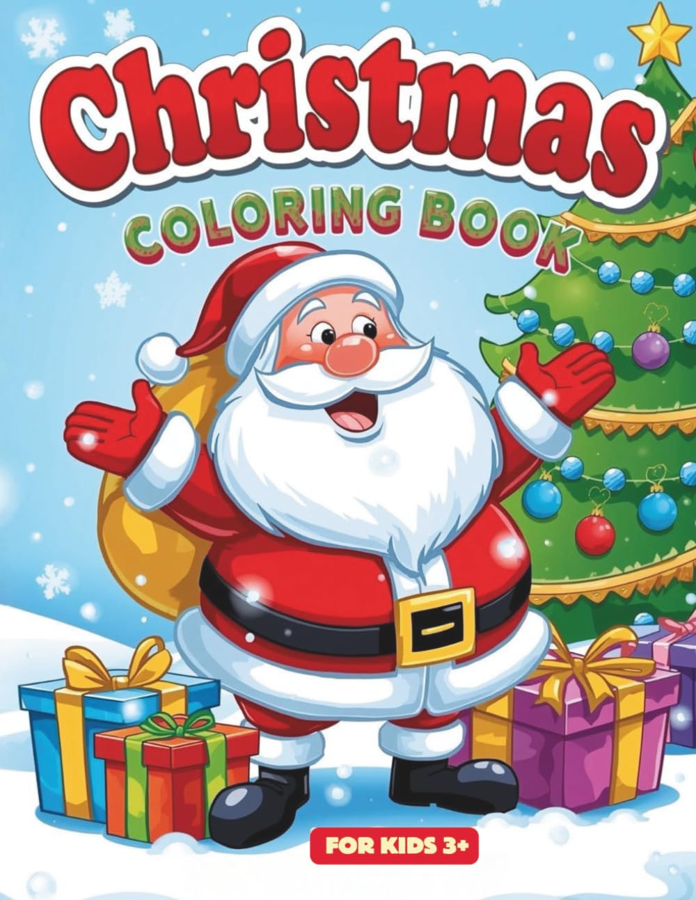 Christmas Simple Cartoon Coloring Book for Kids Ages 3+: Easy, Cheerful Seasonal Pictures for Preschoolers — A Great Present for Ages 3 to 5