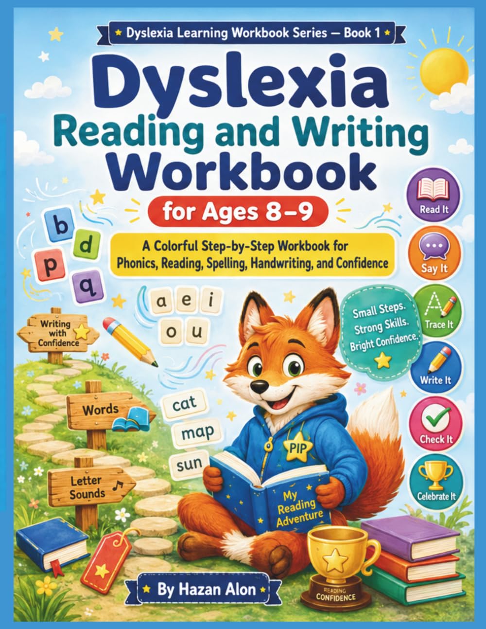 Dyslexia Reading and Writing Workbook for Ages 8–9: A Colorful Step-by-Step Workbook for Phonics, Reading, Spelling, Handwriting, and Confidence (Dyslexia Learning Workbook Series)